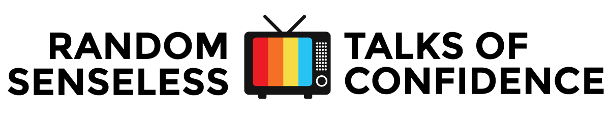 Random Talks of Senseless Confidence - logo TV