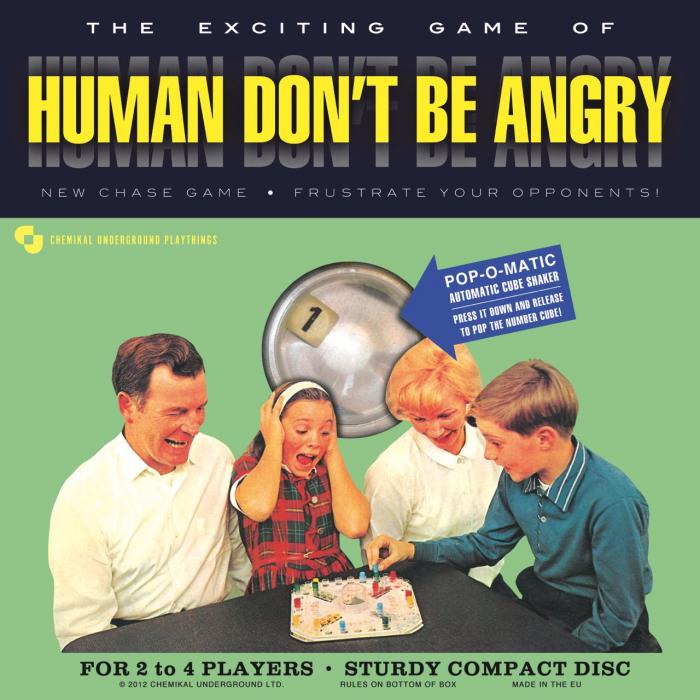 Human Don't Be Angry